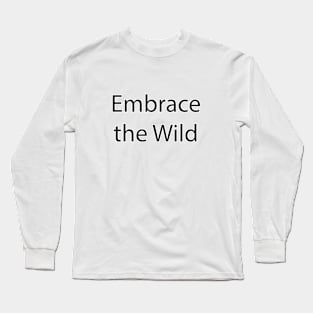 Nature Quote 2 Long Sleeve T-Shirt